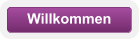 Willkommen